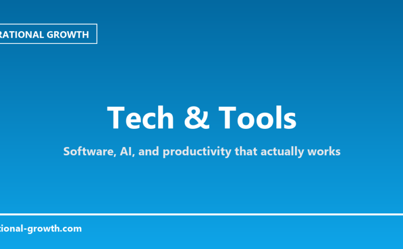Tech & Tools — Rational Growth